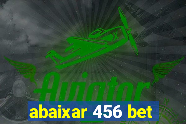 abaixar 456 bet